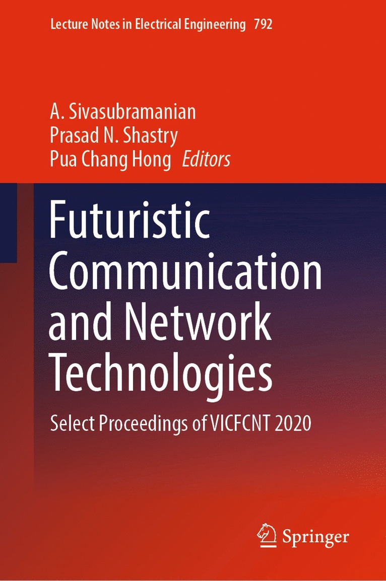A. Sivasubramanian, Prasad N. Shastry, Pua Chang Hong - Futuristic Communication and Network Technologies, Inbunden