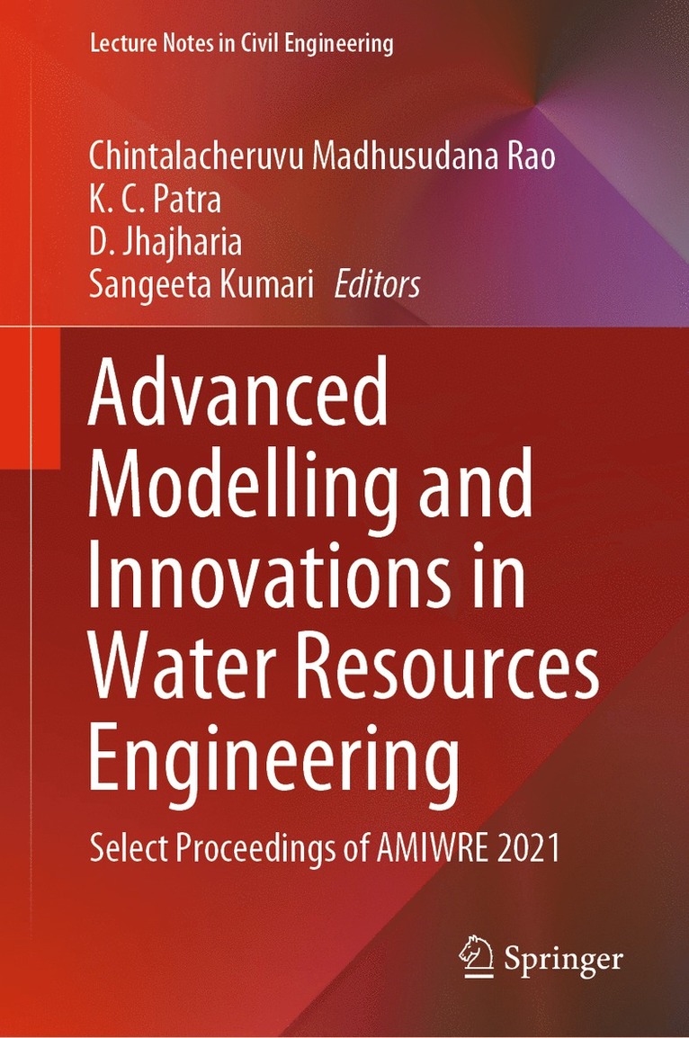Chintalacheruvu Madhusudana Rao, K. C. Patra, D. Jhajharia, Sangeeta Kumari - Advanced Modelling and Innovations in Water Resources Engineering, Inbunden