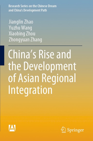 bokomslag China's Rise and the Development of Asian Regional Integration