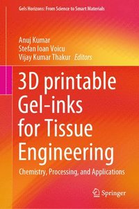 bokomslag 3D printable Gel-inks for Tissue Engineering
