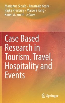 bokomslag Case Based Research in Tourism, Travel, Hospitality and Events