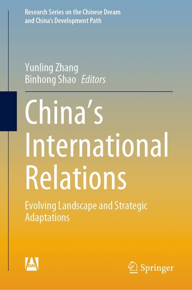 Yunling Zhang, Binhong Shao - China’s International Relations, Inbunden