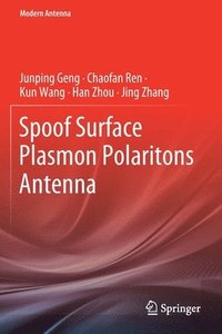 bokomslag Spoof Surface Plasmon Polaritons Antenna