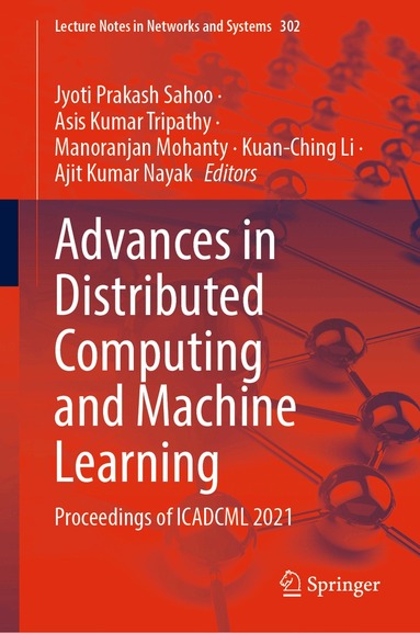 Jyoti Prakash Sahoo, Asis Kumar Tripathy, Manoranjan Mohanty, Kuan-Ching Li, Ajit Kumar Nayak - Advances in Distributed Computing and Machine Learning, Inbunden