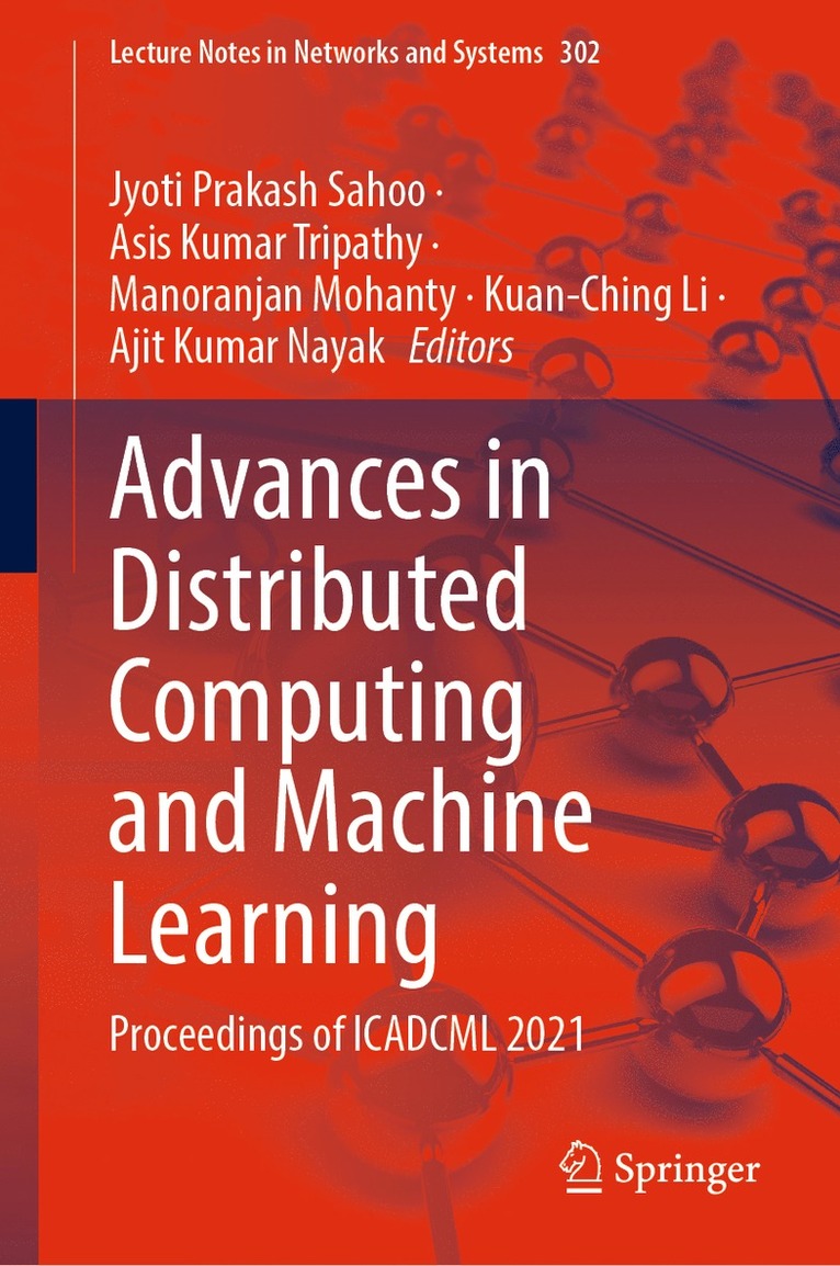Jyoti Prakash Sahoo, Asis Kumar Tripathy, Manoranjan Mohanty, Kuan-Ching Li, Ajit Kumar Nayak - Advances in Distributed Computing and Machine Learning, Inbunden