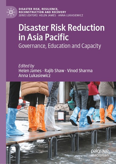 Helen James, Rajib Shaw, Vinod Sharma, Anna Lukasiewicz - Disaster Risk Reduction in Asia Pacific, Inbunden