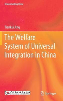 The Welfare System of Universal Integration in China 1