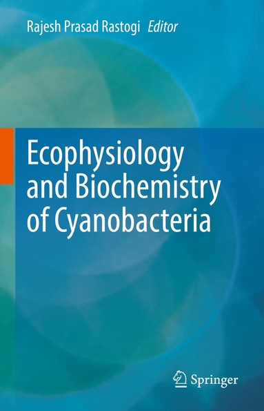 bokomslag Ecophysiology and Biochemistry of Cyanobacteria