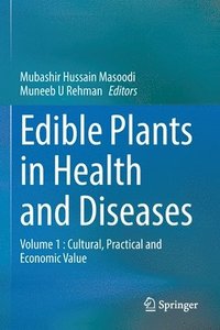 bokomslag Edible Plants in Health and Diseases