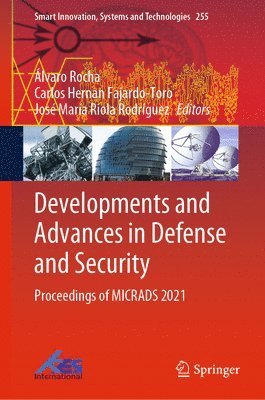 Álvaro Rocha, Carlos Hernan Fajardo-Toro, José María Riola Rodríguez, Alvaro Rocha, Jose Maria Riola Rodriguez - Developments and Advances in Defense and Security, Inbunden