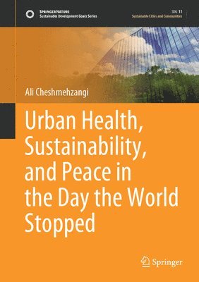 bokomslag Urban Health, Sustainability, and Peace in the Day the World Stopped