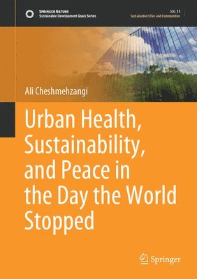 Urban Health, Sustainability, and Peace in the Day the World Stopped 1