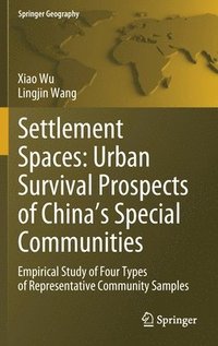 bokomslag Settlement Spaces: Urban Survival Prospects of China's Special Communities