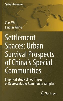 bokomslag Settlement Spaces: Urban Survival Prospects of China's Special Communities