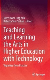 bokomslag Teaching and Learning the Arts in Higher Education with Technology
