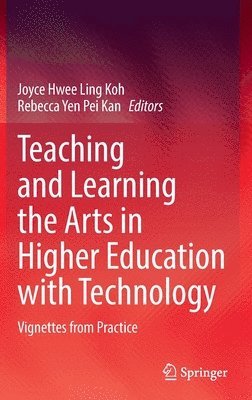 Teaching and Learning the Arts in Higher Education with Technology 1