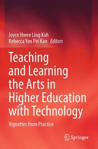 bokomslag Teaching and Learning the Arts in Higher Education with Technology