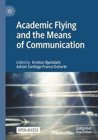 bokomslag Academic Flying and the Means of Communication