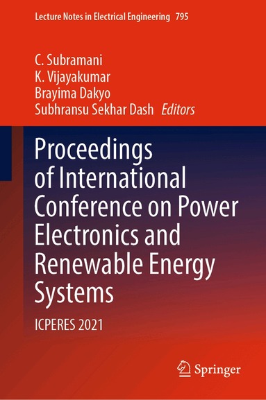 C. Subramani, K. Vijayakumar, Brayima Dakyo, Subhransu Sekhar Dash - Proceedings of International Conference on Power Electronics and Renewable Energy Systems, Inbunden