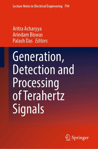 Aritra Acharyya, Arindam Biswas, Palash Das - Generation, Detection and Processing of Terahertz Signals, Inbunden