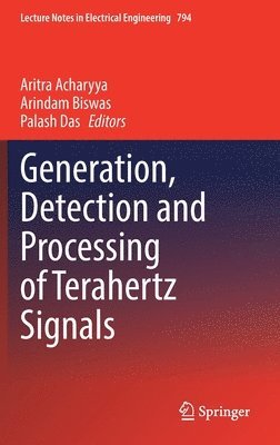 Generation, Detection and Processing of Terahertz Signals 1