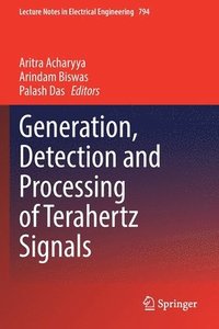 bokomslag Generation, Detection and Processing of Terahertz Signals