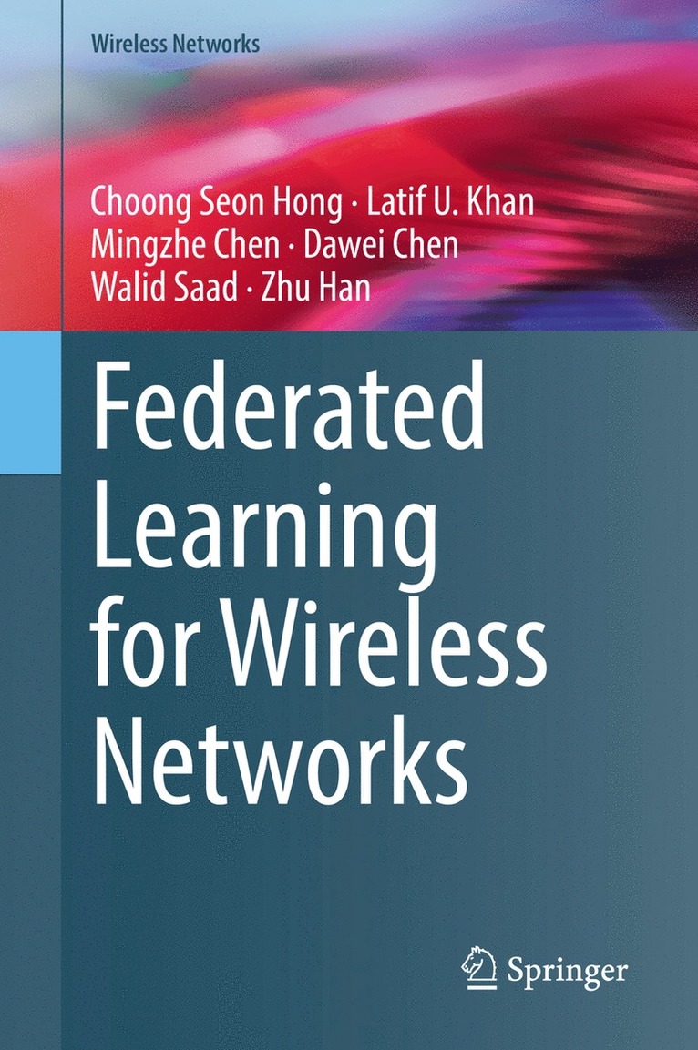 Federated Learning for Wireless Networks 1