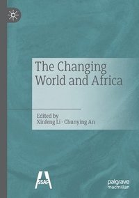 bokomslag The Changing World and Africa