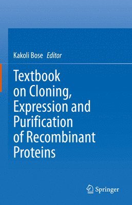 bokomslag Textbook on Cloning, Expression and Purification of Recombinant Proteins