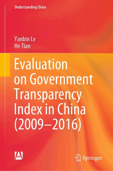 Yanbin Lv, He Tian - Evaluation on Government Transparency Index in China (2009—2016), Inbunden