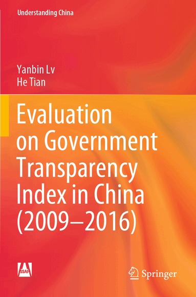 Yanbin Lv, He Tian - Evaluation on Government Transparency Index in China (2009—2016), Häftad