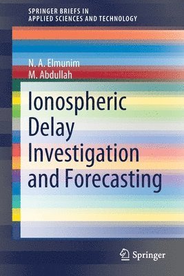 bokomslag Ionospheric Delay Investigation and Forecasting