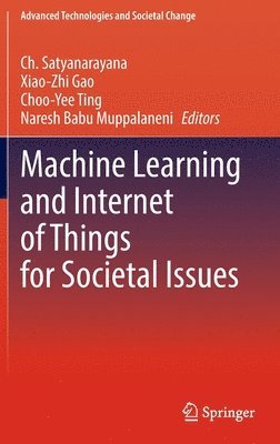 bokomslag Machine Learning and Internet of Things for Societal Issues