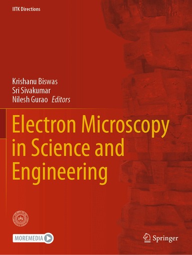 Krishanu Biswas, Sri Sivakumar, Nilesh Gurao - Electron Microscopy in Science and Engineering, Häftad