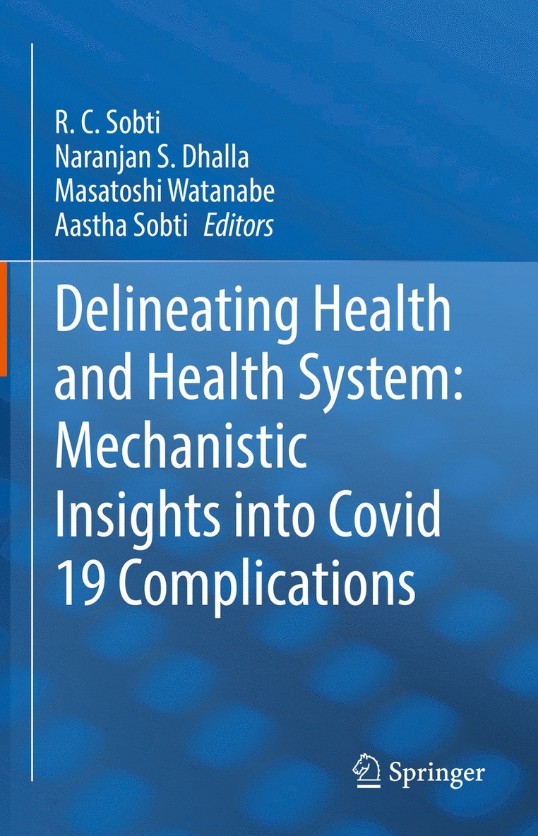 Delineating Health and Health System: Mechanistic Insights into Covid 19 Complications 1