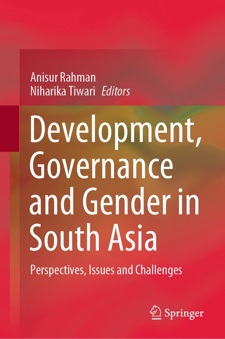 Anisur Rahman, Niharika Tiwari - Development, Governance and Gender in South Asia, Inbunden
