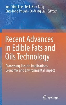 Recent Advances in Edible Fats and Oils Technology 1