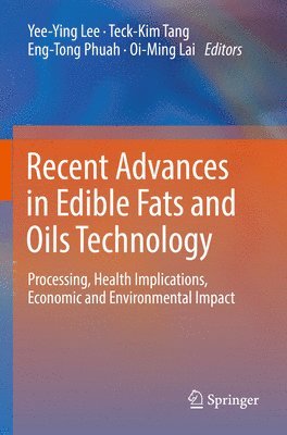 Recent Advances in Edible Fats and Oils Technology