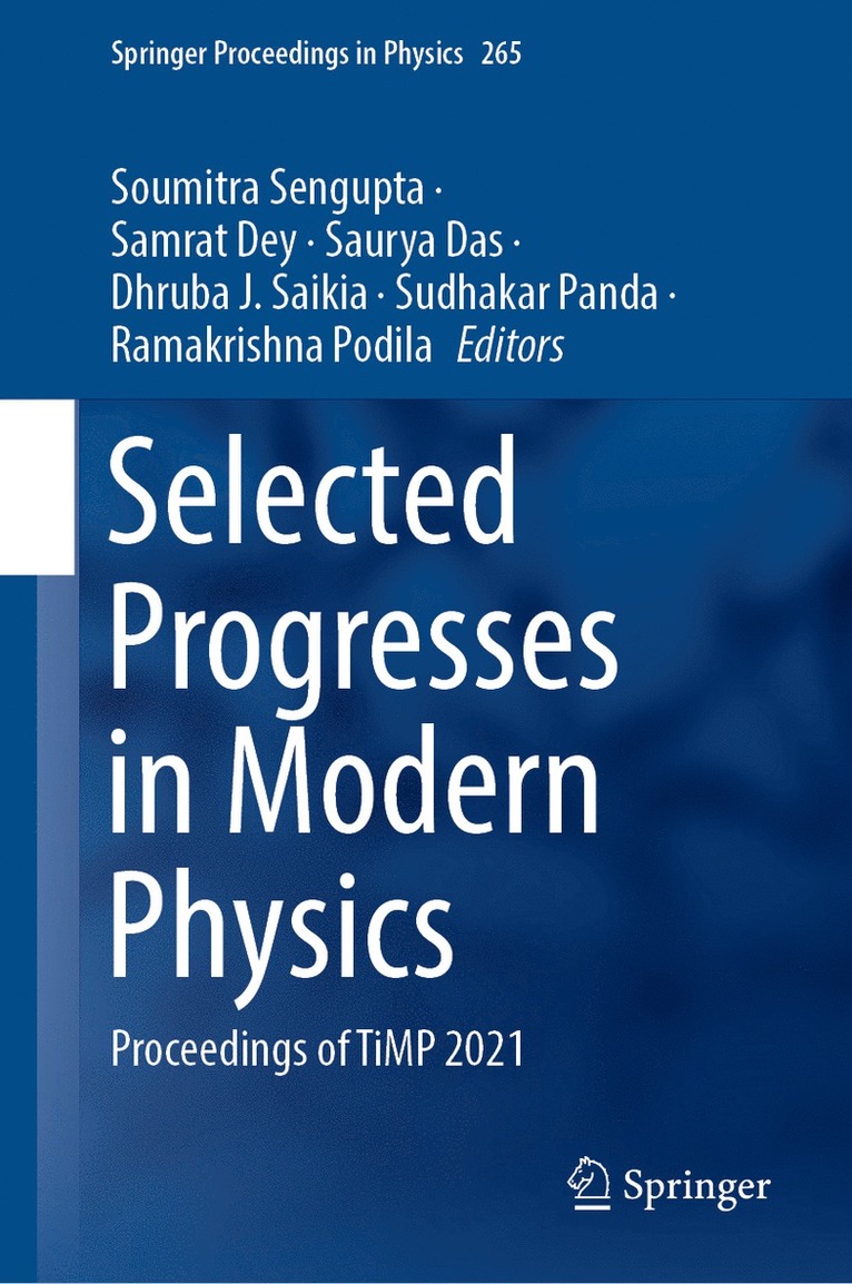 Soumitra Sengupta, Samrat Dey, Saurya Das, Dhruba J. Saikia, Sudhakar Panda, Ramakrishna Podila, Soumitra SenGupta - Selected Progresses in Modern Physics, Inbunden