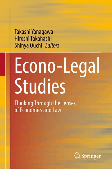 Takashi Yanagawa, Hiroshi Takahashi, Shinya Ouchi - Econo-Legal Studies, Inbunden