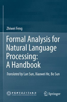 Formal Analysis for Natural Language Processing: A Handbook 1