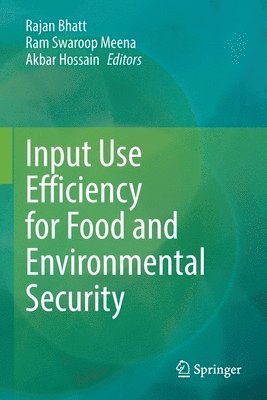 Input Use Efficiency for Food and Environmental Security 1