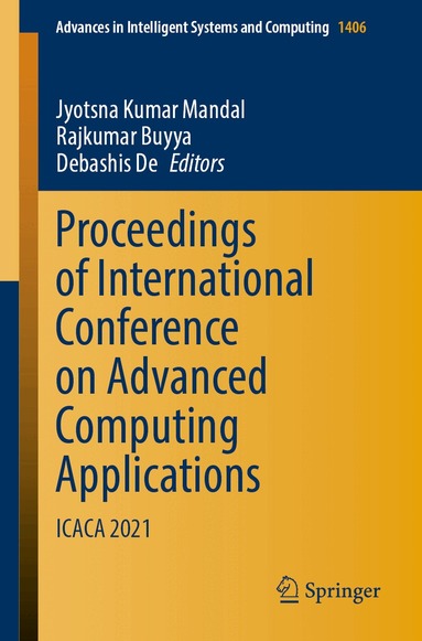 Jyotsna Kumar Mandal, Rajkumar Buyya, Debashis De - Proceedings of International Conference on Advanced Computing Applications, Häftad