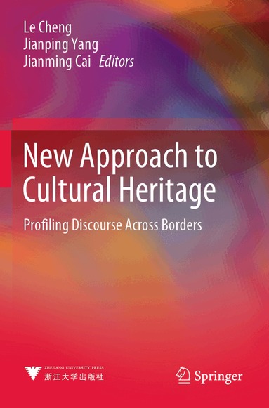 Le Cheng, Jianping Yang, Jianming Cai - New Approach to Cultural Heritage, Häftad