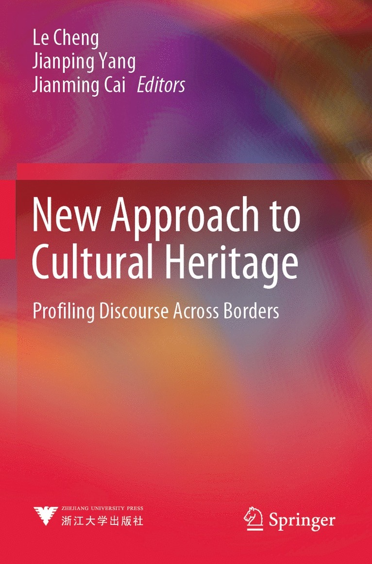 Le Cheng, Jianping Yang, Jianming Cai - New Approach to Cultural Heritage, Häftad