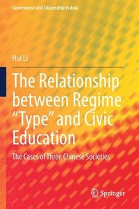 bokomslag The Relationship between Regime Type and Civic Education