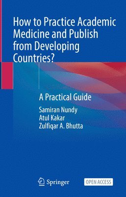 How to Practice Academic Medicine and Publish from Developing Countries? 1
