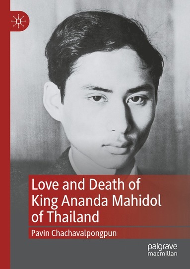 bokomslag Love and Death of King Ananda Mahidol of Thailand