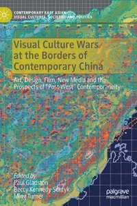 bokomslag Visual Culture Wars at the Borders of Contemporary China