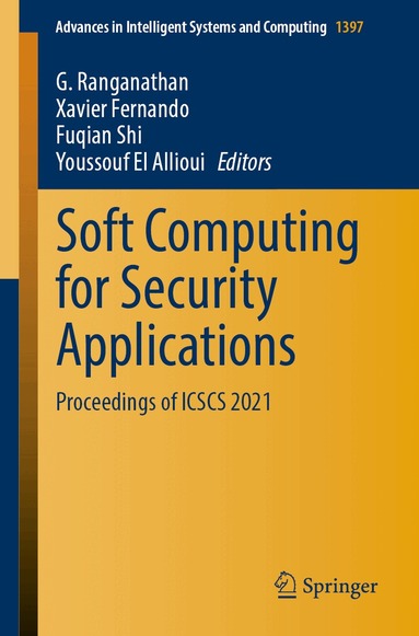 G. Ranganathan, Xavier Fernando, Fuqian Shi, Youssouf El Allioui - Soft Computing for Security Applications, Häftad